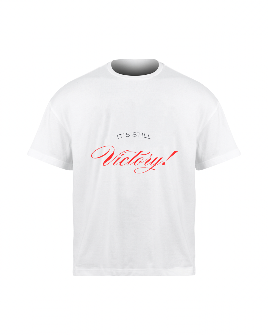“It’s Still Victory” T-shirt